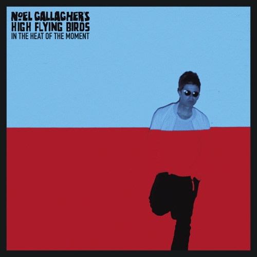 In the Heat of the Moment - id|artist|title|duration ### 2073|Noel Gallagher|In The Heat Of The Moment|209591 - Noel Gallagher's High Flying Birds